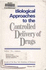 Biological Approaches to the Controlled Delivery of Drugs (Annals of the New York Academy of Sciences)