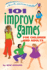 101 Improv Games for Children and Adults: Fun and Creativity With Improvisation and Acting