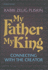 My Father, My King: Connecting With the Creator (Artscroll (Mesorah))