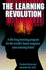 The Learning Revolution