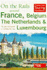 On the Rails Around France, Belgium, the Netherlands and Luxembourg: the Practical Guide to Holidays By Train (Thomas Cook Touring Handbooks)
