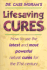 Life-Saving Cures: How to Use the Latest and Most Powerful Cures