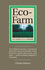 Eco-Farm, an Acres U.S.a. Primer: the Definitive Guide to Managing Farm and Ranch Soil Fertility, Crops, Fertilizers, Weeds and Insects While Avoiding Dangerous Chemicals