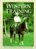 Western Training: Theory & Practice (a Western Horseman Book)