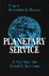 Planetary Service: a Way Into the Third Millennium