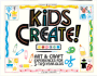 Kids Create! Art & Craft Experiences for 3-to 9-Year-Olds