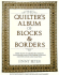 The Quilter's Album of Blocks and Borders: More Than 750 Geometric Designs Illustrated and Categorized for Easy Identification and Drafting