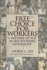 Free Choice for Workers: a History of the Right to Work Movement