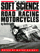 soft science of road racing motorcycles the technical procedures and workbo