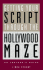 Getting Your Script Through the Hollywood Maze: an Insider's Guide