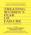 Treating Women's Fear of Failure: From Worry to Enlightenment (Women & Therapy Series: No. 3)