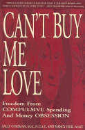 cant buy me love freedom from compulsive spending and money obsession