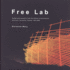 Free Lab: Design-Build Projects from the School of Architecture, Dalhousie University, Canada, 1991-2006