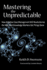 Mastering the Unpredictable: How Adaptive Case Management Will Revolutionize the Way That Knowledge Workers Get Things Done