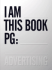 I Am This Book Pg: (One Show)