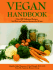 Vegan Handbook: Over 200 Delicious Recipes, Meal Plans, and Vegetarian Resources for All Ages (Vegetarian Journal Reports Series, 2nd Bk. )