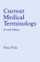 Current Medical Terminology, Seventh Edition