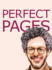 Perfect Pages: Self Publishing With Microsoft Word, Or How to Design Your Own Book for Desktop Publishing and Print on Demand (Word 97-2003 for Windows, Word 2004 for Mac)