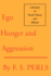Ego, Hunger, and Aggression: A Revision of Freud's Theory and Method