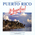 Puerto Rico-Magnifico! : a Celebration of an Enchanted Island