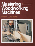 mastering woodworking machines