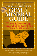 treasure hunters gem and mineral guide where and how to dig pan and mine yo