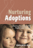 Nurturing Adoptions: Creating Resilience After Neglect and Trauma