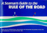 A Seaman's Guide to the Rule of the Road (Seamans Guide)