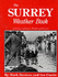 Surrey Weather Book: a Century of Storms, Floods and Freezes