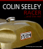 Colin Seeley Racer...and the Rest: the Autobiography of Colin Seeley Colin Seeley