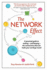 The Network Effect: a Practical Guide to Making-and Keeping-the Connections That Can Make Your World Go Round