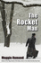 The Rocket Man 1 the Nuclear Trilogy