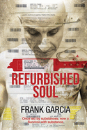 refurbished soul once led by substances now a survivor with substance