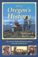 hiking oregons history the stories behind historic places you can walk to's