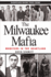 Milwaukee Mafia: Mobsters in Heartland Format: Paperback
