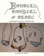 baubles dangles and beads stained glass jewelry book