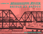 Climbing the Mississippi River Bridge By Bridge: Volume One: From Louisiana to Minnesota