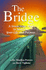 The Bridge: a Seven-Stage Map to Redefine Your Life and Purpose