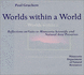 Worlds Within a World