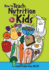 How to Teach Nutrition to Kids, 4th Edition