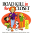 Road Kill in the Closet (Stone Soup (Four Panel Press))
