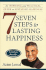 7 Steps to Lasting Happiness