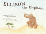 Ellison the Elephant (With Audio Cd)