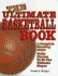 Ultimate Basketball Book: a Complete Shooting Guide