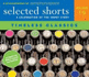 Selected Shorts: a Celebration of the Short Story
