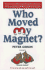 Who Moved My Magnet?