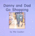 Danny and Dad Go Shopping