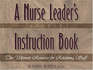 A Nurse Leader's Little Instruction Book: the Ultimate Resource for Retaining Staff