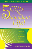 5 gifts for an abundant life create a consciousness of wealth