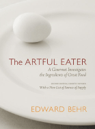 artful eater a gourmet investigates the ingredients of great food